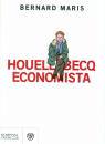 MARIS BERNARD, Houellebecq economista