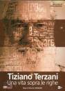 immagine di Tiziano Terzani - Una Vita Sopra Le Righe