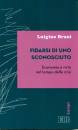 BRUNI LUIGINO, Fidarsi di uno sconosciuto