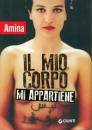 SBOUI AMINA, Il mio corpo mi appartiene