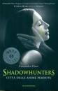 CLARE CASSANDRA, Shadowhunters 5. - Citta