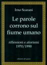 SCARANI IRNO, Le parole corrono sul fiume umano