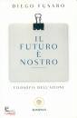 Fusaro Diego, Il futuro  nostro Filosofia dell