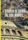 DELPIROU -CANEPARI, Storia di Roma in 100 mappe