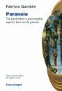 GAMBINI FABRIZIO, Paranoie Tra psichiatria e psicoanalisi
