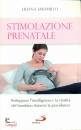 JARAMILLO LILIANA, Stimolazione prenatale