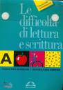 STELLA GIACOMO - ..., Le difficolt di lettura e scrittura