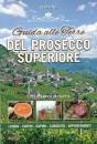 LINZI LUCA, Guida alle terre del prosecco superiore