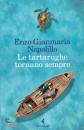 Napolillo Enzo Gianm, Le tartarughe tornano sempre