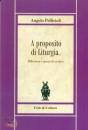 PELLICIOLI ANGELO, A proposito di liturgia