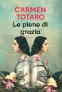 Totaro Carmen, Le piene di grazia