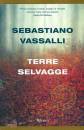 Vassalli Sebastiano, Terre selvagge (vintage)