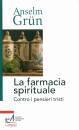 GRUN ANSELM, Farmacia spirituale