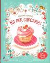 USBORNE EDIZIONI, Kit per cupcakes Oltre 20 gustose ricette