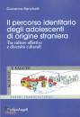 RONCHETTI GIOVANNA, Il percorso identitario degli adolescenti