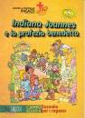 CENTRO DI PASTORALE, Indiana Joannes e la profezia benedetta ragazzi