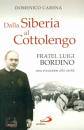 CARENA DOMENICO, Dalla Siberia al Cottolengo Fratel Luigi Bordino