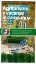 TOURING CLUB ITALIA, Agriturismo e vacanze in campagna 2015