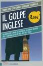 FASANELLA-CEREGHINO, Il golpe inglese