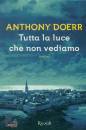 Doerr Anthony, Tutta la luce che non vediamo