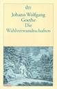 GOETHE WOLFGANG J., Die Wahlverwandtschaften