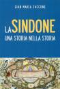 ZACCONE GIAN MARIA, La sindone una storia nella storia