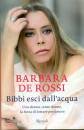 De Rossi Barbara, Bibbi esci dall