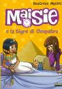 Masini Beatrice, Maisie e la tigre di cleopatra