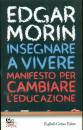 MORIN EDGAR, Insegnare a vivere