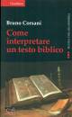 CORSANI BRUNO, Come interpretare un testo biblico