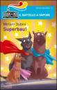 DUBINI MIRIAM, Superbau!
