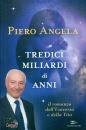 ANGELA PIERO, Tredici miliardi di anni