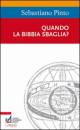 SEBASTIANO PINTO, Quando la Bibbia sbaglia? Fermati, o sole!