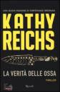 Reichs Kathy, La verit delle ossa