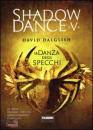 Dalglish David, La danza degli specchi Shadowdance (5)
