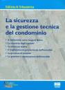 MORDA PALLONE BOATI, La sicurezza e la gestione tecnica del condominio