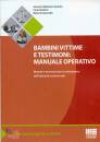 CAMERINI BARBIERI, Bambini vittime e testimoni:manuale operativo