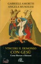 AMORTH - MUSOLESI, Vincere il demonio con Ges