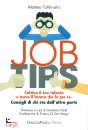 TUTILINATIS MATTEO, Job tips. Coltiva il tuo talento