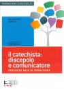 SORECA SALVATORE, Il catechista: discepolo e comunicatore