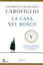 CAROFIGLIO FRANCESCO, La casa nel bosco