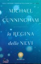 CUNNINGHAM MICHAEL, La regina delle nevi