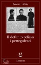 Vitale Serena, Il defunto odiava i pettegolezzi