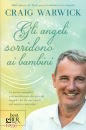 WARWICK CRAIG, Gli angeli sorridono ai bambini