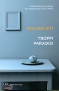 SITI WALTER, Troppi paradisi