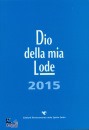 RINNOVAMENTO SPIRITO, Dio della mia lode 2015