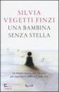 Vegetti Finzi Silvia, Una bambina senza stella