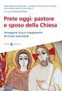 immagine di Prete oggi: pastore e sposo della Chiesa