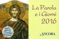 ANCORA 2016, Parola e i giorni.Calendario murale a strappo 2016