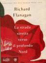 Flanagan Richard, La strada stretta verso il profondo nord